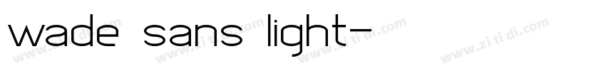 wade sans light字体转换